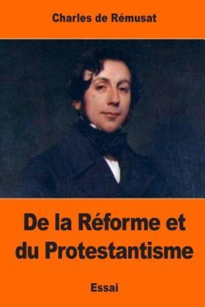 Cover for Charles De Remusat · De La R Forme et Du Protestantisme (Paperback Book) (2017)