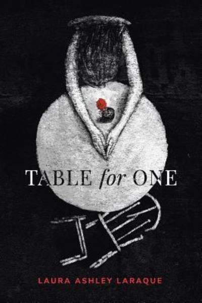 Cover for Laura Ashley Laraque · Table for One (Paperback Book) (2017)