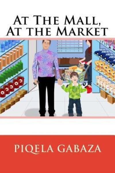 Cover for Piqela Gabaza · At the Mall, at the Market (Paperback Book) (2017)