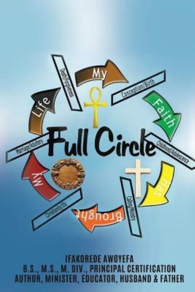 Cover for Ifakorede Awoyefa · Faith Brought Me Full Circle! (Paperback Book) (2018)
