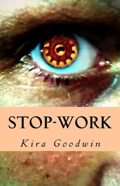 Cover for Kira Lynn Goodwin · Stop-Work (Paperback Book) (2017)