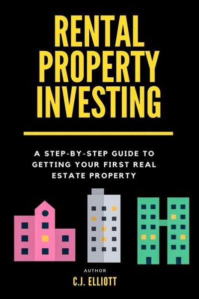 Cover for C J Elliott · Rental Property Investing (Paperback Book) (2017)