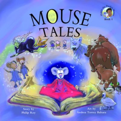 Mouse Tales - Philip Roy - Kirjat - Ronsdale Press - 9781553804444 - lauantai 1. helmikuuta 2014