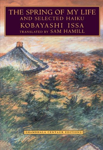 Cover for Kobayashi Issa · The Spring of My Life: And Selected Haiku (Paperback Book) (1997)