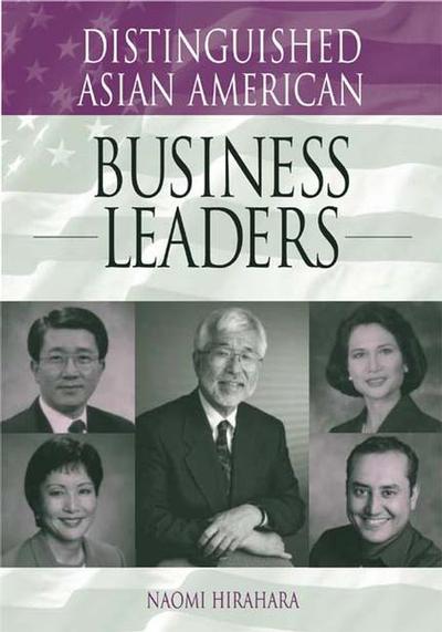 Cover for Naomi Hirahara · Distinguished Asian American Business Leaders - Distinguished Asian Americans Series (Hardcover Book) (2003)