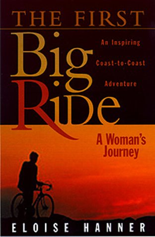 Cover for Eloise Hanner · The First Big Ride: A Woman's Journey (Paperback Book) (2000)