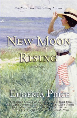 Cover for Eugenia Price · New Moon Rising: Second Novel in The St. Simons Trilogy (Paperback Book) [Reprint edition] (2012)