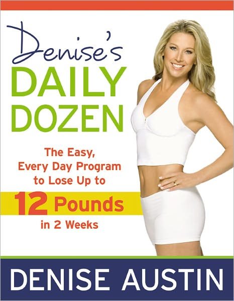 Cover for Denise Austin · Denise's Daily Dozen: The Easy Everyday Programme to lose Ten Pounds in Two Weeks! (Paperback Book) (2010)