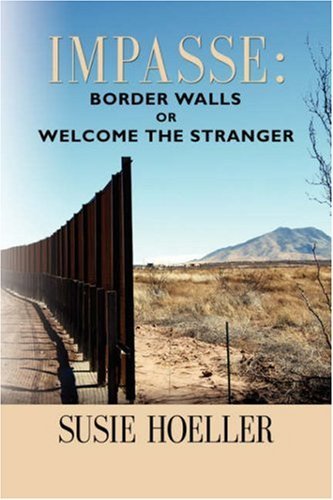 Cover for Née Yovic Susie L. Hoeller · Impasse: Border Walls or &quot;Welcome the Stranger&quot; (Paperback Book) (2008)