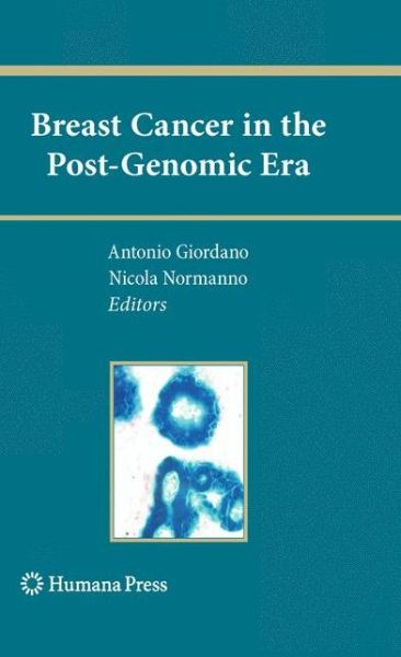 Cover for Antonio Giordano · Breast Cancer in the Post-Genomic Era - Current Clinical Oncology (Hardcover Book) [2009 edition] (2009)