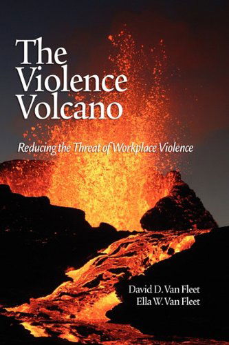 Cover for Ella W. Van Fleet · The Violence Volcano: Reducing the Threat of Workplace Violence (Hc) (Hardcover Book) (2009)