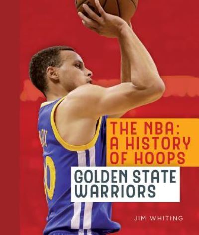 Golden State Warriors - Jim Whiting - Books - Creative Education/Creative Paperbacks - 9781608188444 - July 15, 2017