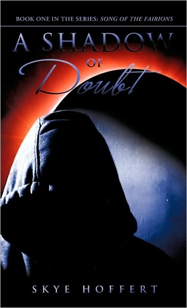 Cover for Skye Hoffert · A Shadow of Doubt (Song of the Fairions) (Hardcover Book) (2009)