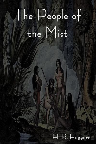 Cover for H Rider Haggard · The People of the Mist (Paperback Book) (2012)