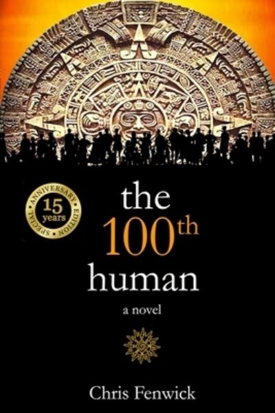 Cover for Chris Fenwick · The 100th human: 15 Year Anniversary Edition (Paperback Book) (2021)