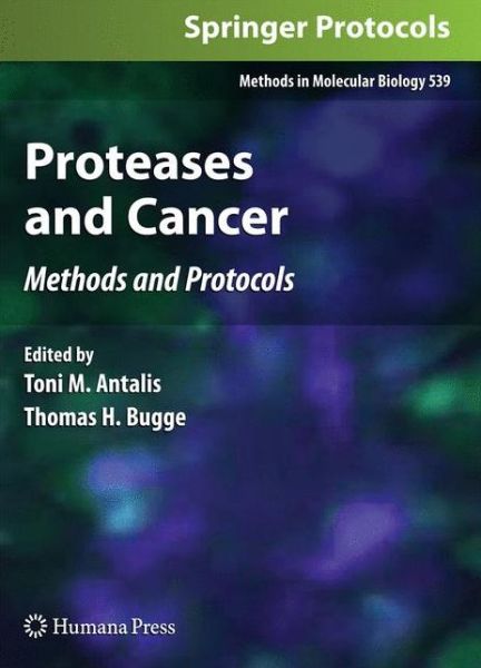 Proteases and Cancer: Methods and Protocols - Methods in Molecular Biology - - Books - Humana Press Inc. - 9781627039444 - October 30, 2014