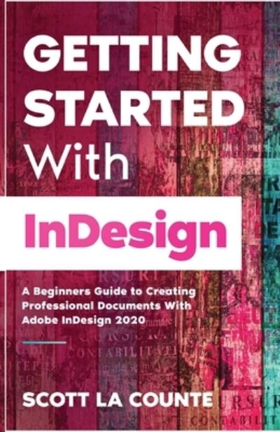 Cover for Scott La Counte · Getting Started With InDesign (Paperback Book) (2021)