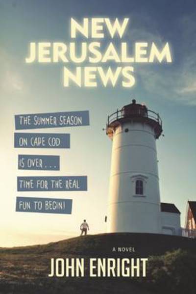 New Jerusalem News: A Novel - Dominick Chronicles - John Enright - Books - Skyhorse Publishing - 9781631580444 - July 7, 2015