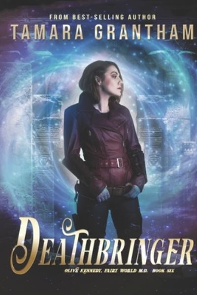 Deathbringer - Tamara Grantham - Livros - Ctp Institute for Cuban-American Studies - 9781634224444 - 17 de julho de 2017