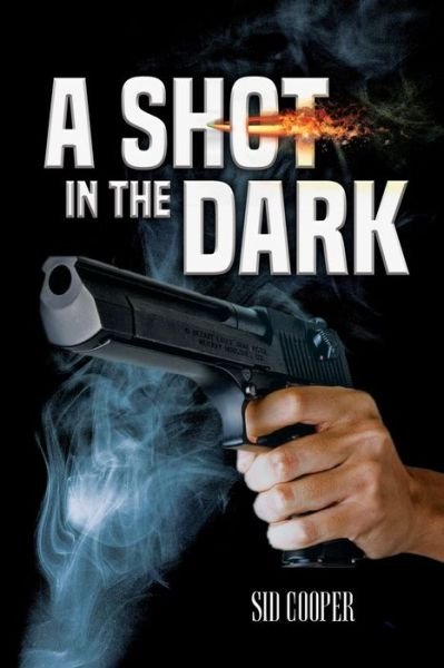 Cover for Sid Cooper · A Shot in the Dark (Paperback Book) (2020)