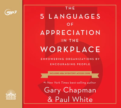 The 5 Languages of Appreciation in the Workplace - Gary Chapman - Música - Oasis Audio - 9781640911444 - 8 de enero de 2019