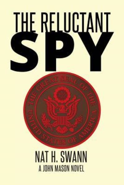 Cover for Swann Nat H · The Reluctant Spy (Paperback Book) (2018)