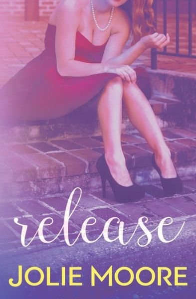Cover for Jolie Moore · Release (Paperback Book) (2021)