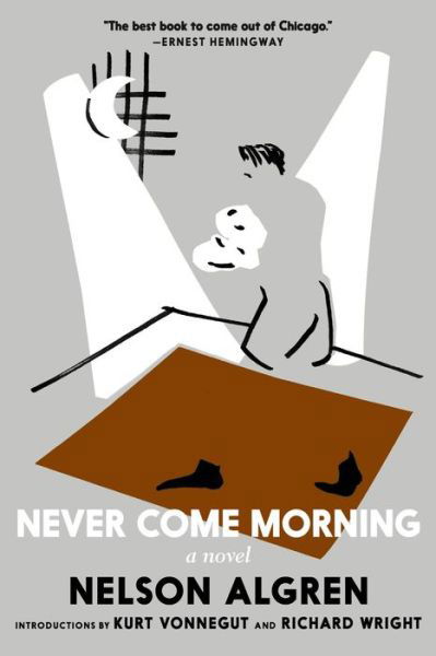 Never Come Morning - Nelson Algren - Books - Seven Stories Press,U.S. - 9781644210444 - July 27, 2021
