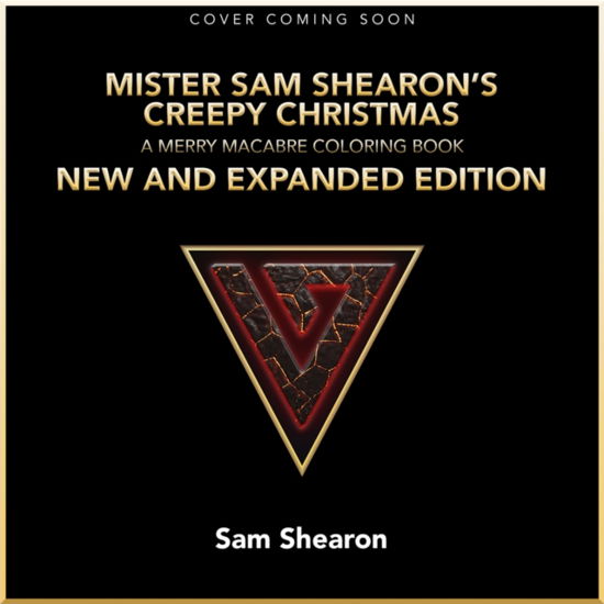 Cover for Sam Shearon · Mister Sam Shearon's Creepy Christmas: A Merry Macabre Coloring Book New and Expanded Edition (Paperback Bog) (2024)