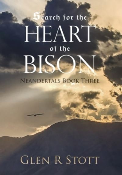 Cover for Glen R Stott · Search for the Heart of the Bison (Hardcover Book) (2019)