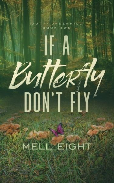 Cover for Mell Eight · If A Butterfly Don't Fly (Paperback Book) (2021)