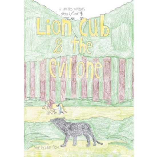Liam Frew · Lion Cub and the Evil One (Paperback Book) (2020)