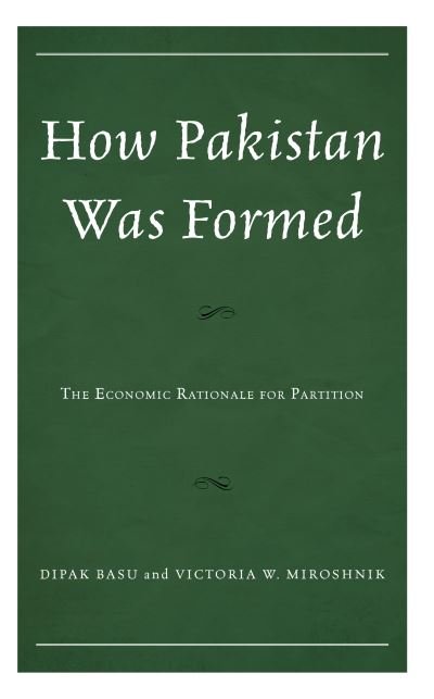 Cover for Dipak Basu · How Pakistan Was Formed: The Economic Rationale for Partition (Gebundenes Buch) (2023)