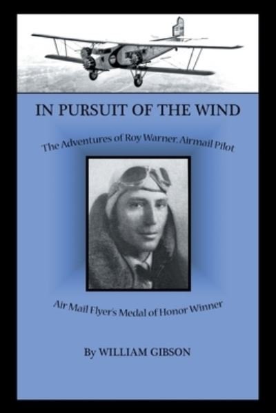 In Pursuit of the Wind - William Gibson - Books - Author Solutions Inc - 9781669804444 - December 28, 2021