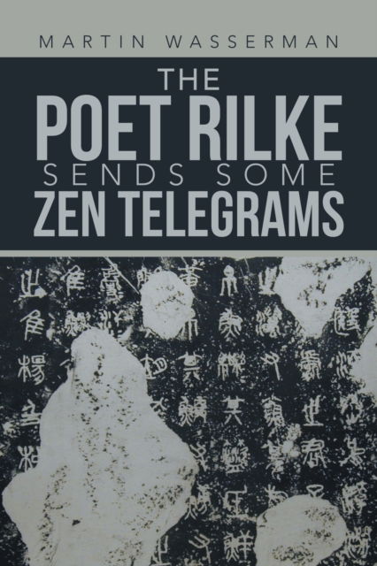 Cover for Martin Wasserman · The Poet Rilke Sends Some Zen Telegrams (Paperback Book) (2022)