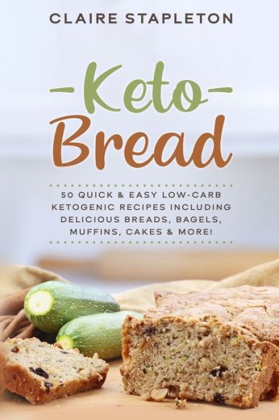 Cover for Claire Stapleton · Keto Bread (Paperback Book) (2019)