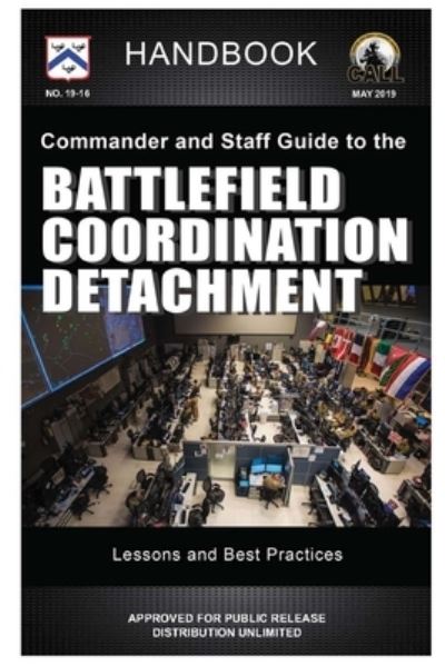 Cover for U.S. Army · Commander and Staff Guide to the Battlefield Coordination Detachment - Handbook (Lessons and Best Practices) (Paperback Book) (2020)