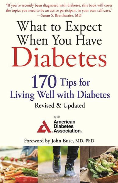 Cover for American Diabetes Association · What to Expect When You Have Diabetes: 170 Tips for Living Well with Diabetes (Revised &amp; Updated) (Paperback Book) [Revised &amp; Updated edition] (2016)