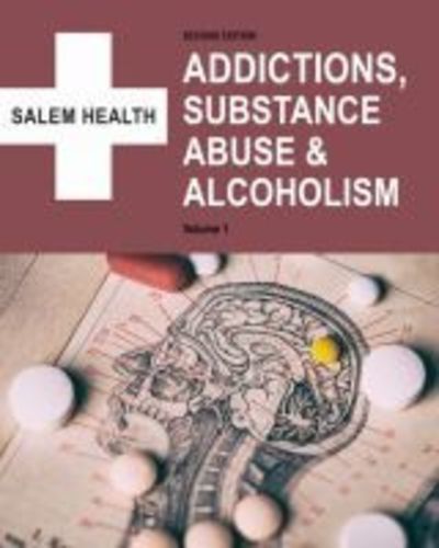 Cover for Salem Press · Addictions and Substance Abuse - Salem Health (Hardcover Book) [2 Revised edition] (2019)