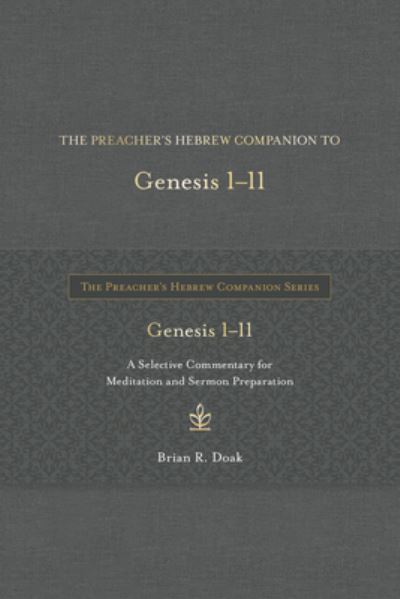 Cover for Brian R. Doak · Preacher's Hebrew Companion to Genesis 1--11The Preacher's Hebrew Companion to Genesis 1--11 (Bok) (2023)