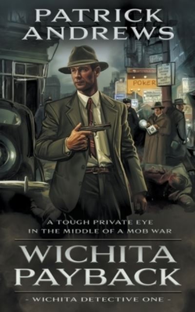 Wichita Payback - Patrick Andrews - Livros - Rough Edges Press - 9781685491444 - 6 de setembro de 2022