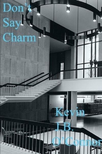 Cover for Kevin O'Connor · Don't Say Charm (Paperback Book) (2016)