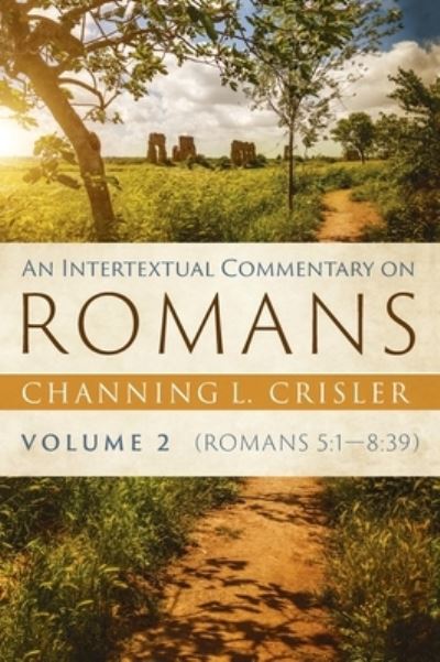 Cover for Channing L. Crisler · An Intertextual Commentary on Romans, Volume 2 (Hardcover Book) (2021)