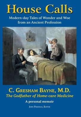 Cover for Gresham C Bayne · House Calls (Hardcover Book) (2020)
