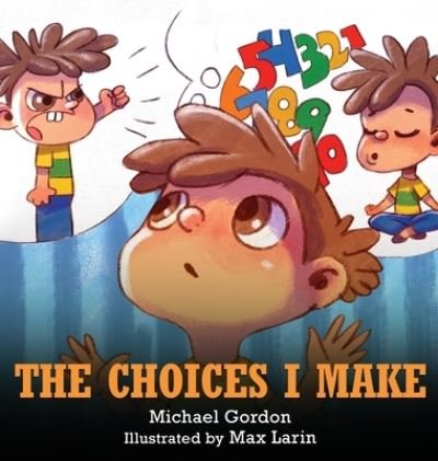 Cover for Michael Gordon · The Choices I Make (Hardcover Book) (2021)