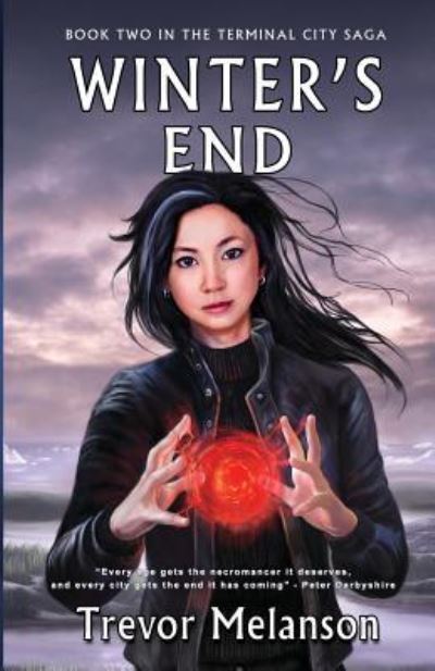 Winter's End - Trevor Melanson - Books - EDGE Science Fiction and Fantasy Publish - 9781770531444 - July 11, 2017