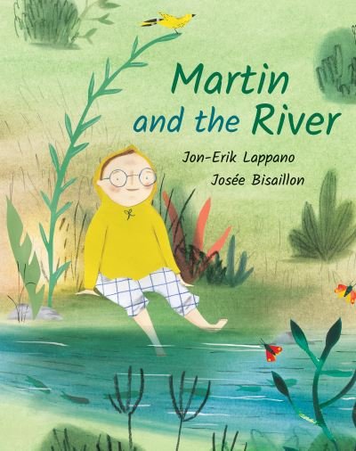 Cover for Jon-erik Lappano · Martin and the River (Hardcover Book) (2022)