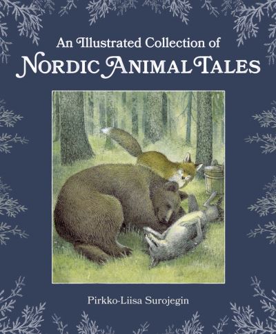 Cover for Pirkko-Liisa Surojegin · An Illustrated Collection of Nordic Animal Tales (Hardcover Book) (2022)