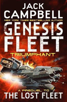 The Genesis Fleet - Triumphant (Book 3) - The Genesis Fleet - Jack Campbell - Livros - Titan Books Ltd - 9781785650444 - 29 de maio de 2019