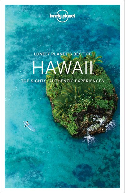 Lonely Planet Best Of: Best of Hawaii - Lonely Planet - Books - Lonely Planet - 9781786570444 - November 10, 2017